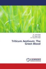 Triticum Aestivum: The Green Blood