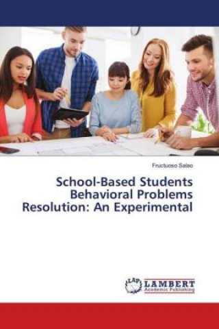 School-Based Students Behavioral Problems Resolution: An Experimental