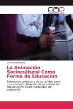 Animacion Sociocultural Como Forma de Educacion