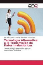 Tecnologia Alternativa a la Transmision de Datos Inalambricas