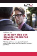 mi hay algo que provoca reacciones adversas