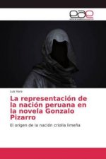 La representación de la nación peruana en la novela Gonzalo Pizarro