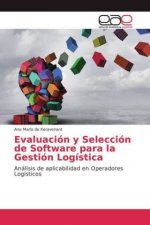 Evaluacion y Seleccion de Software para la Gestion Logistica