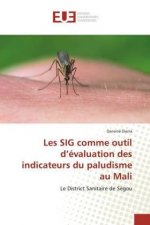 Les SIG comme outil d'évaluation des indicateurs du paludisme au Mali