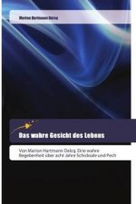 Das wahre Gesicht des Lebens