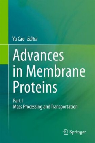 Advances in Membrane Proteins