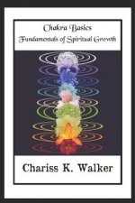 Chakra Basics: Fundamentals of Spiritual Growth