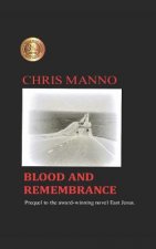 Blood and Remembrance: Prequel to the Award-Winning Novel, East Jesus