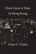 Once Upon a Time in Hong Kong: An Epic Crime Thriller with a Wicked Twist