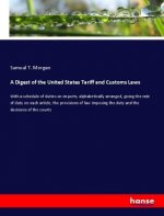A Digest of the United States Tariff and Customs Laws