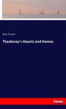 Thackeray's Haunts and Homes