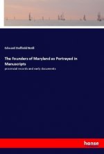 The Founders of Maryland as Portrayed in Manuscripts