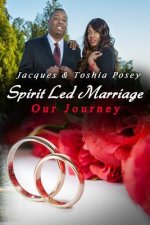 Spirit Led Marriage, Our Journey