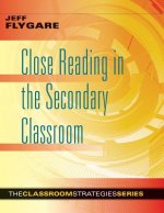 Close Reading in the Secondary Classroom: (improve Literacy, Reading Comprehension, and Critical-Thinking Skills)