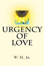 Urgency of Love