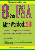 8th Grade FSA Math Workbook 2018: The Most Comprehensive Review for the Math Section of the FSA TEST
