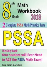 8th Grade PSSA Math Workbook 2018: The Most Comprehensive Review for the Math Section of the PSSA TEST