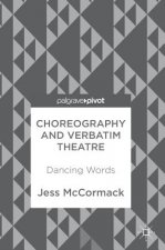 Choreography and Verbatim Theatre