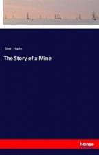 The Story of a Mine