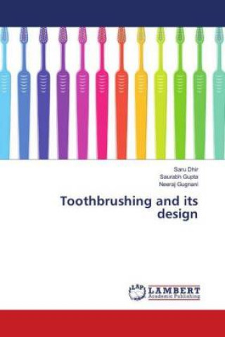 Toothbrushing and its design
