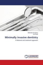 Minimally invasive dentistry