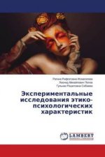 Jexperimental'nye issledovaniya jetiko-psihologicheskih harakteristik