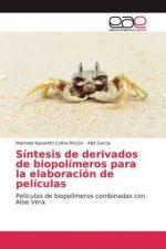 Sintesis de derivados de biopolimeros para la elaboracion de peliculas