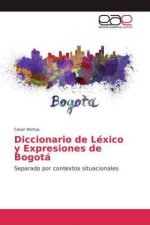 Diccionario de Léxico y Expresiones de Bogotá