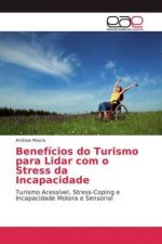 Beneficios do Turismo para Lidar com o Stress da Incapacidade