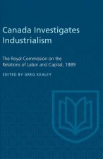 Canada Investigates Industrialism