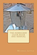 The Hurricane Cook Book and Manual