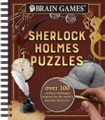 Brain Games - Sherlock Holmes Puzzles (#1), 1: Over 100 Cerebral Challenges Inspired by the World's Greatest Detective!