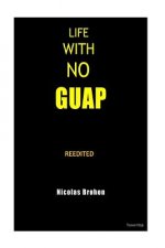Life with no guap reedited