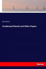Condensed Novels and Other Papers