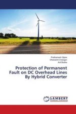 Protection of Permanent Fault on DC Overhead Lines By Hybrid Converter