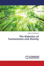 dialectics of humaneness and divinity