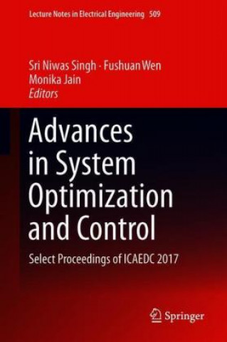 Advances in System Optimization and Control: Select Proceedings of Icaedc 2017