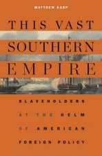 This Vast Southern Empire