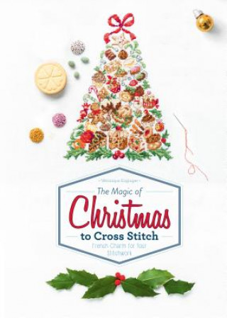Magic of Christmas to Cross Stitch: French Charm for Your Stitchwork