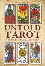 Untold Tarot: The Lost Art of Reading Ancient Tarots