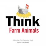 Think Farm Animals: A Lift-the-Flap Guessing Book