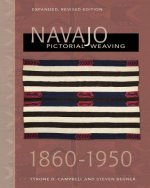Navajo Pictorial Weaving, 1880-1950: Expanded, Revised Edition