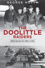 Doolittle Raiders: What Heroes Do after a War