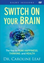 Switch On Your Brain - The Key to Peak Happiness, Thinking, and Health
