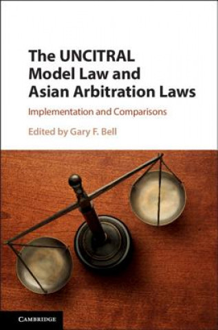 UNCITRAL Model Law and Asian Arbitration Laws