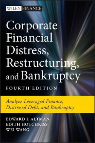 Corporate Financial Distress, Restructuring, and Bankruptcy