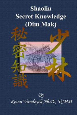 Secret Knowledge of Shaolin - Dim Mak