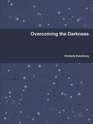 Overcoming the Darkness