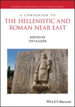 Companion to the Hellenistic and Roman Near East
