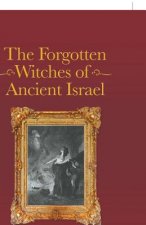 Forgotten Witches of Ancient Israel